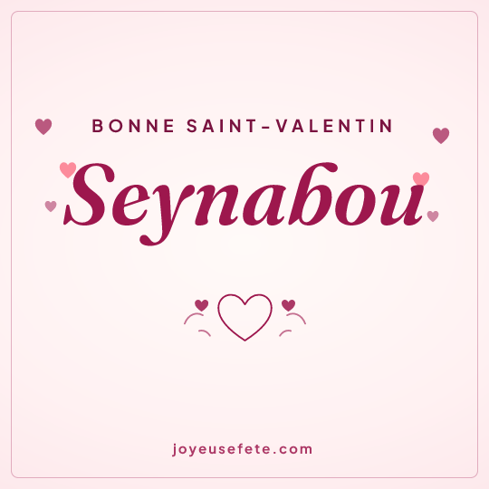 Image carrée « Bonne Saint-Valentin Seynabou » pour WhatsApp