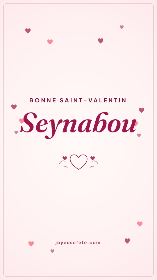 Image « Bonne Saint-Valentin Seynabou » au format story