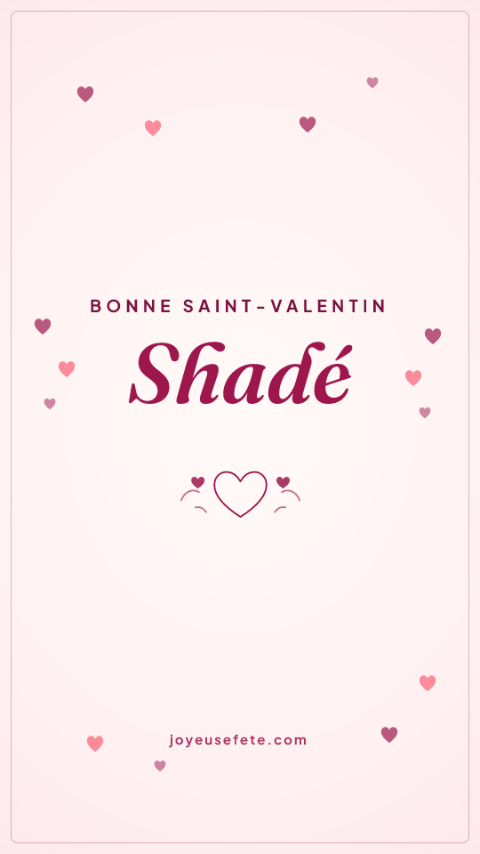Image « Bonne Saint-Valentin Shadé » au format story