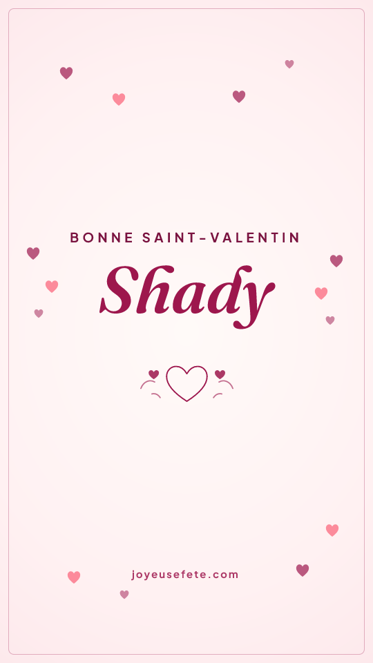 Image « Bonne Saint-Valentin Shady » au format story