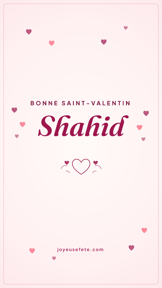 Image « Bonne Saint-Valentin Shahid » au format story