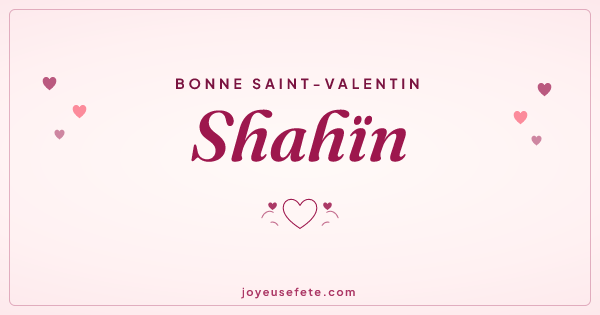 Image « Bonne Saint-Valentin Shahïn » au format large