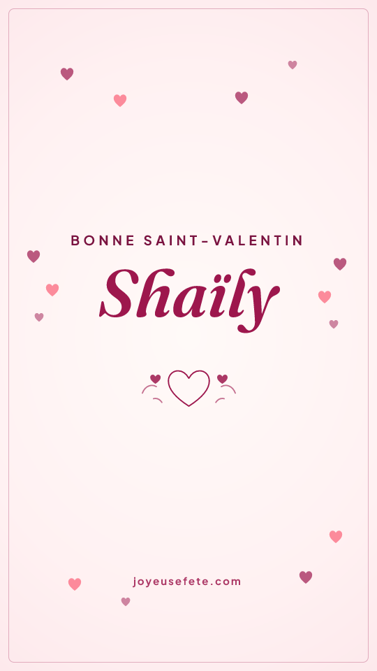 Image « Bonne Saint-Valentin Shaïly » au format story