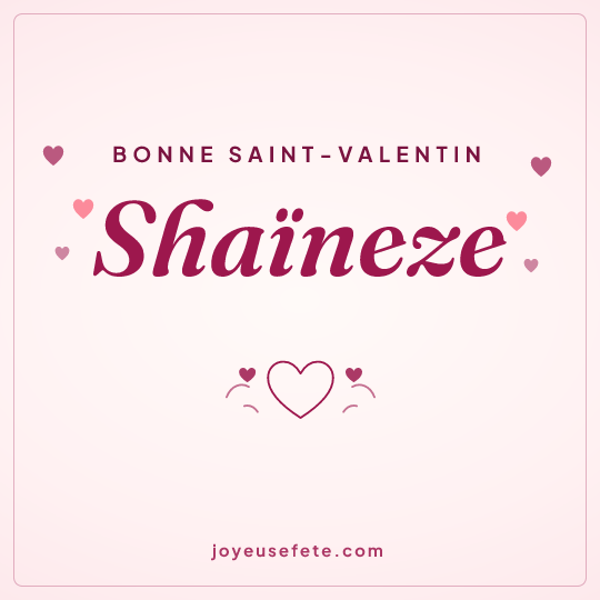 Image carrée « Bonne Saint-Valentin Shaïneze » pour WhatsApp