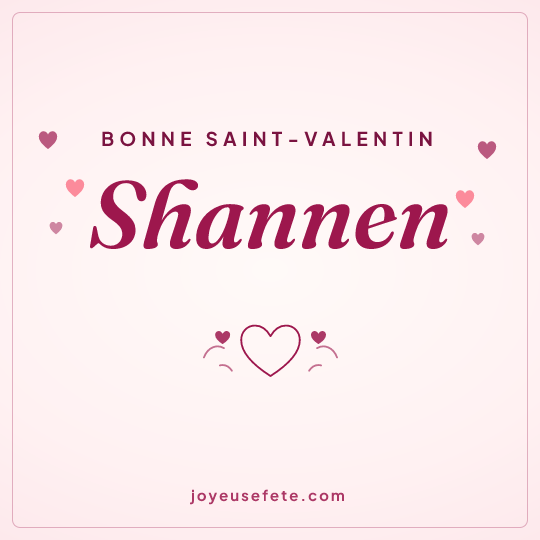 Image carrée « Bonne Saint-Valentin Shannen » pour WhatsApp