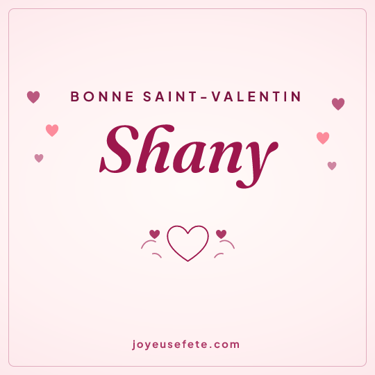 Image carrée « Bonne Saint-Valentin Shany » pour WhatsApp