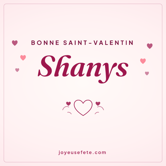 Image carrée « Bonne Saint-Valentin Shanys » pour WhatsApp
