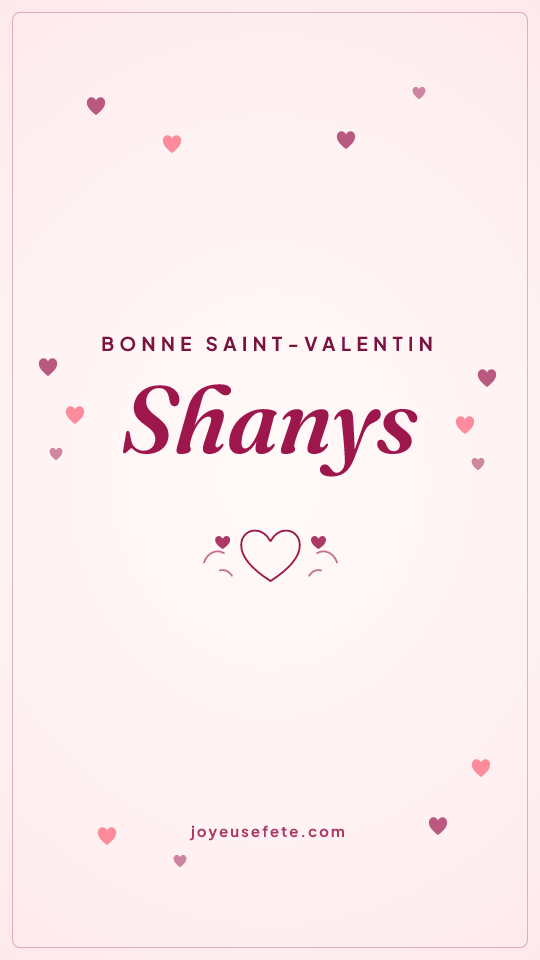 Image « Bonne Saint-Valentin Shanys » au format story