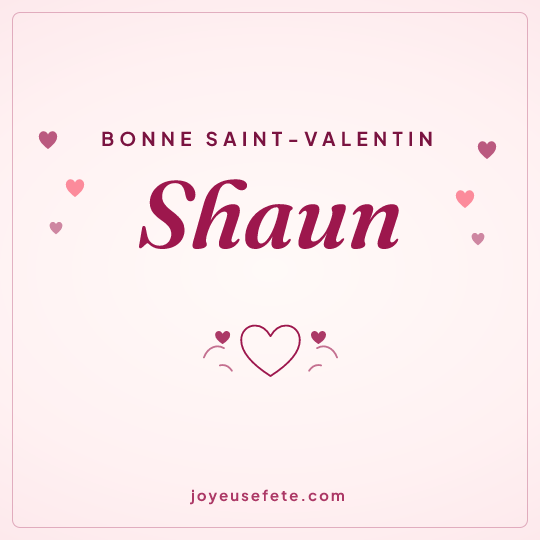 Image carrée « Bonne Saint-Valentin Shaun » pour WhatsApp