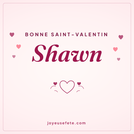 Image carrée « Bonne Saint-Valentin Shawn » pour WhatsApp