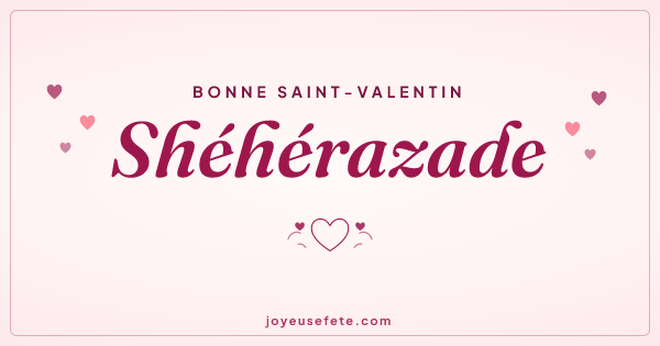 Image « Bonne Saint-Valentin Shéhérazade » au format large