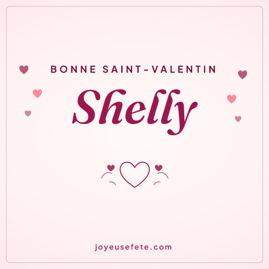 Image carrée « Bonne Saint-Valentin Shelly » pour WhatsApp