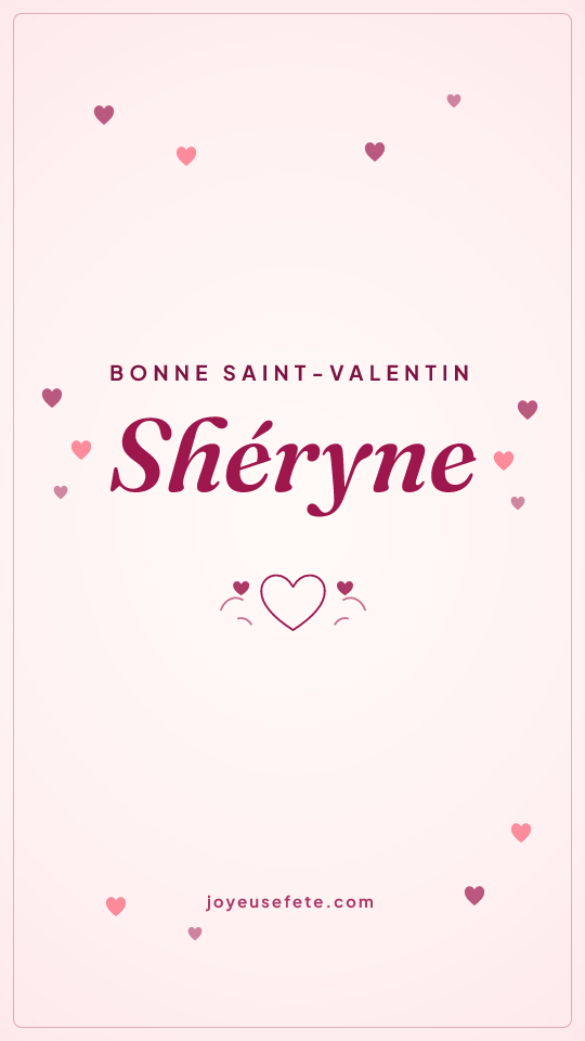 Image « Bonne Saint-Valentin Shéryne » au format story