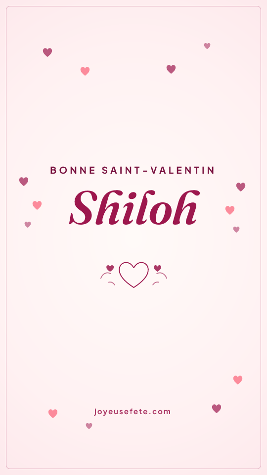 Image « Bonne Saint-Valentin Shiloh » au format story