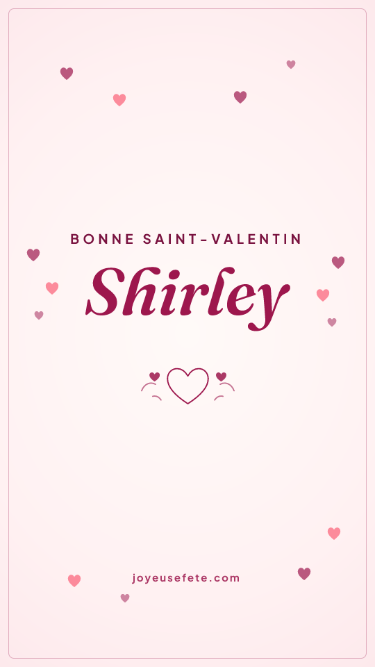 Image « Bonne Saint-Valentin Shirley » au format story