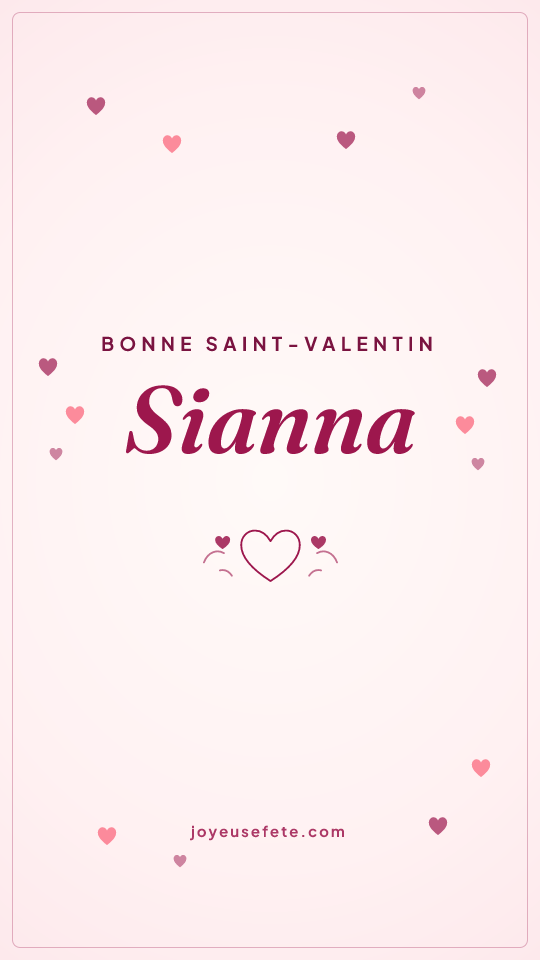 Image « Bonne Saint-Valentin Sianna » au format story