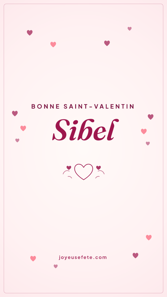 Image « Bonne Saint-Valentin Sibel » au format story