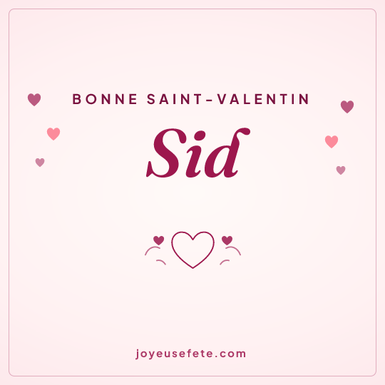 Image carrée « Bonne Saint-Valentin Sid » pour WhatsApp