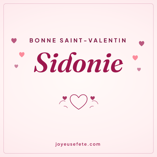Image carrée « Bonne Saint-Valentin Sidonie » pour WhatsApp