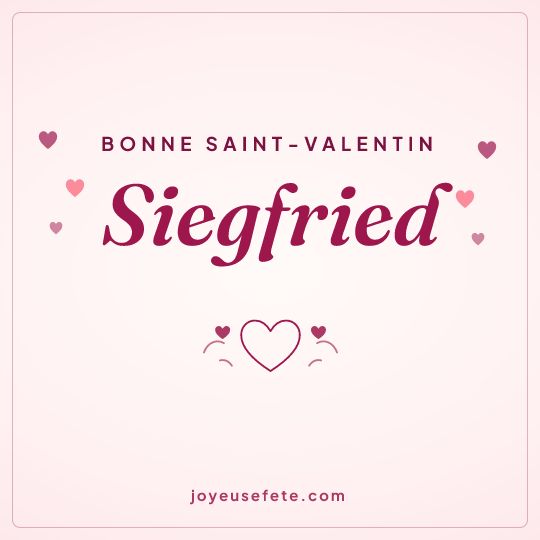 Image carrée « Bonne Saint-Valentin Siegfried » pour WhatsApp