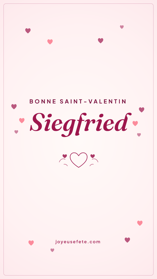 Image « Bonne Saint-Valentin Siegfried » au format story