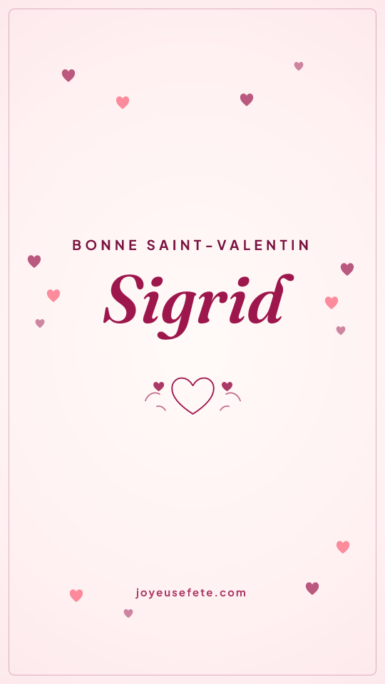 Image « Bonne Saint-Valentin Sigrid » au format story