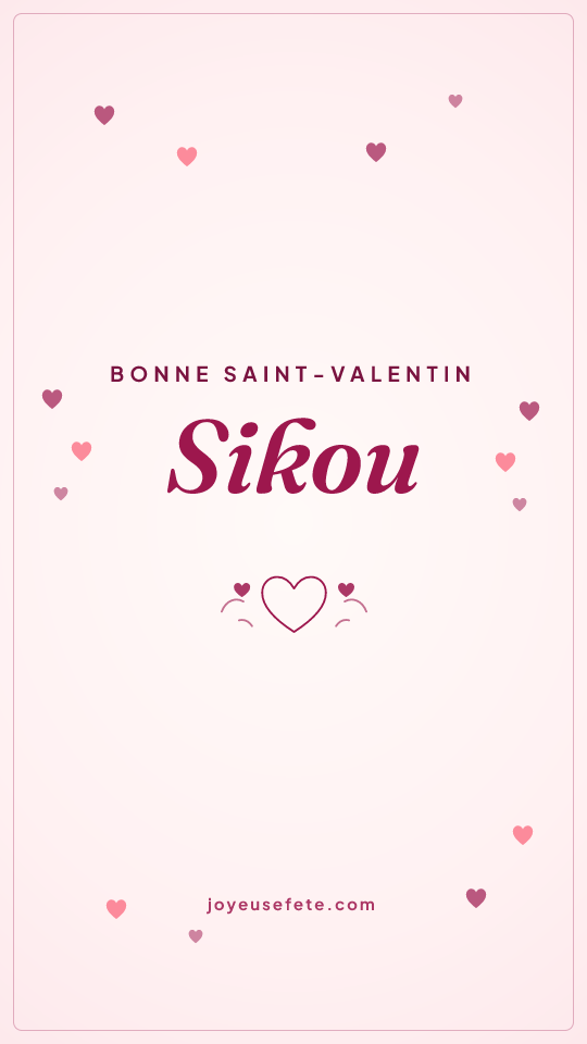 Image « Bonne Saint-Valentin Sikou » au format story