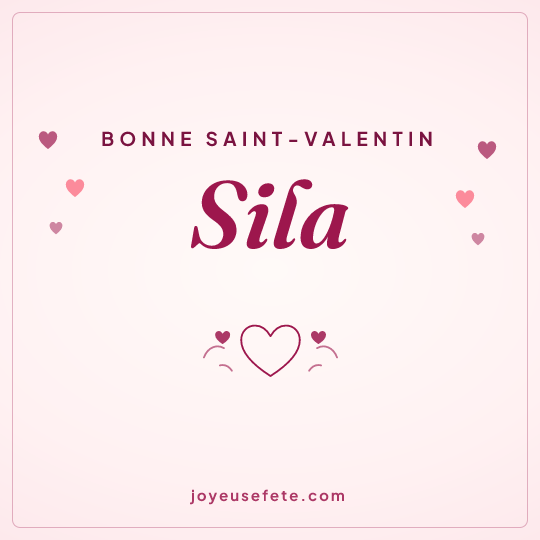 Image carrée « Bonne Saint-Valentin Sila » pour WhatsApp