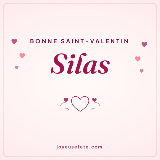 Image carrée « Bonne Saint-Valentin Silas » pour WhatsApp