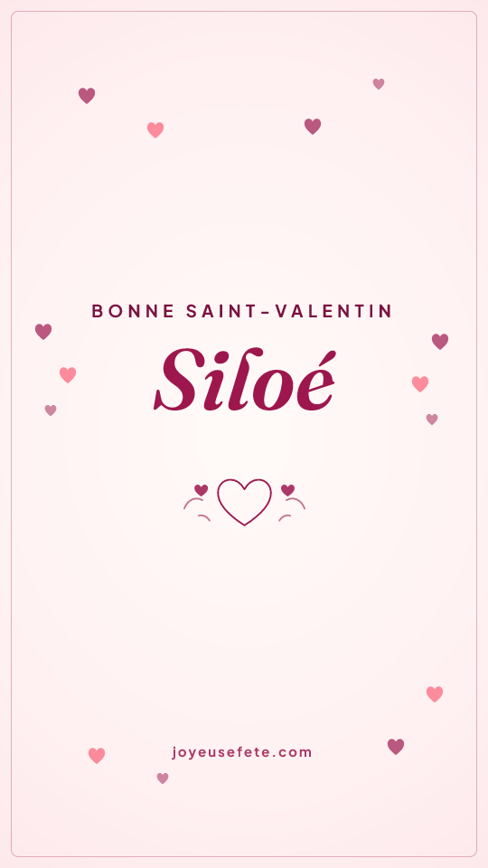 Image « Bonne Saint-Valentin Siloé » au format story