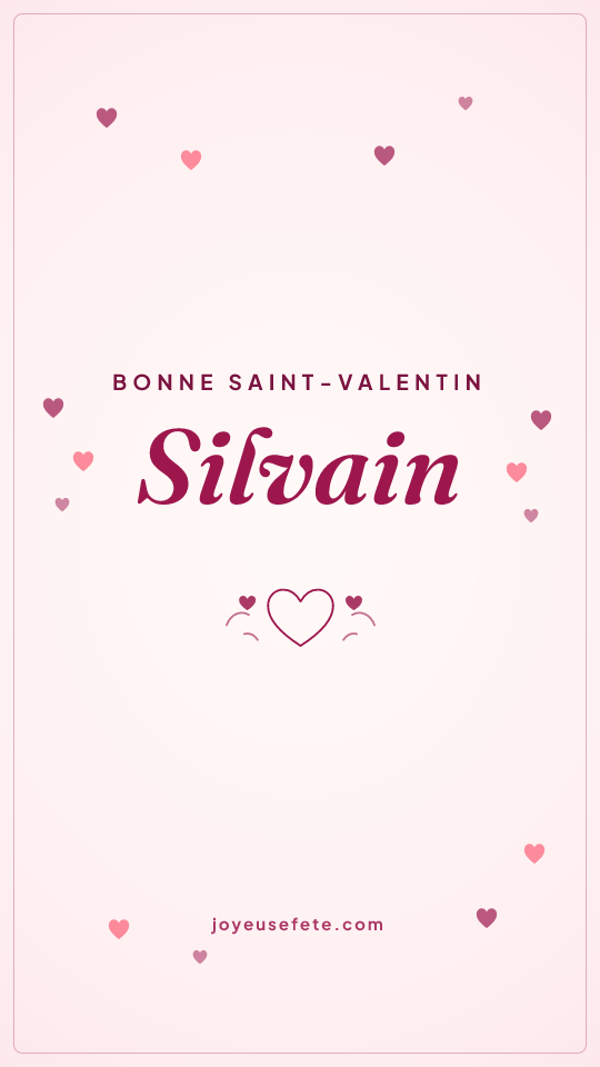 Image « Bonne Saint-Valentin Silvain » au format story