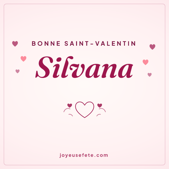 Image carrée « Bonne Saint-Valentin Silvana » pour WhatsApp