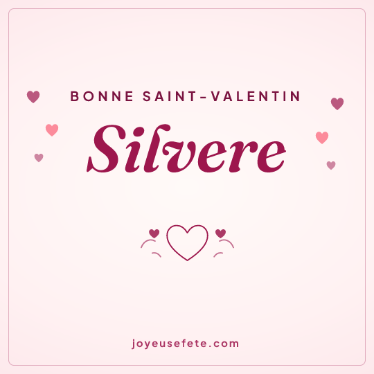 Image carrée « Bonne Saint-Valentin Silvere » pour WhatsApp