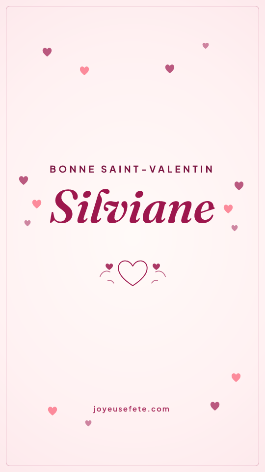Image « Bonne Saint-Valentin Silviane » au format story