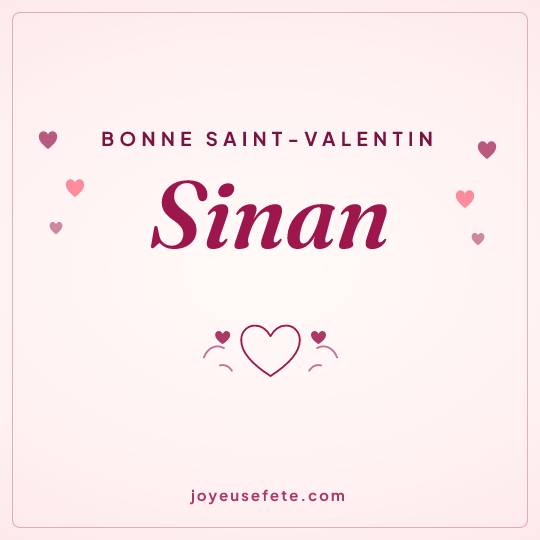 Image carrée « Bonne Saint-Valentin Sinan » pour WhatsApp