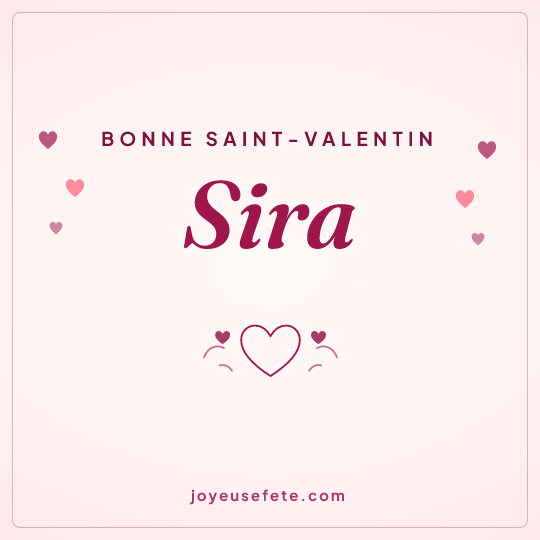 Image carrée « Bonne Saint-Valentin Sira » pour WhatsApp