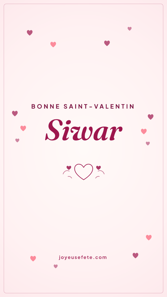 Image « Bonne Saint-Valentin Siwar » au format story