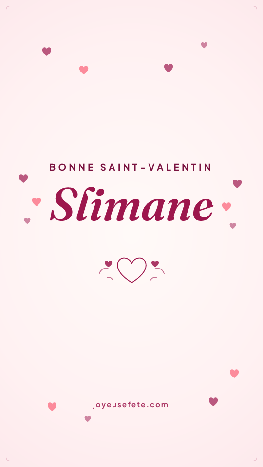 Image « Bonne Saint-Valentin Slimane » au format story