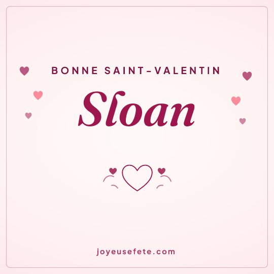 Image carrée « Bonne Saint-Valentin Sloan » pour WhatsApp