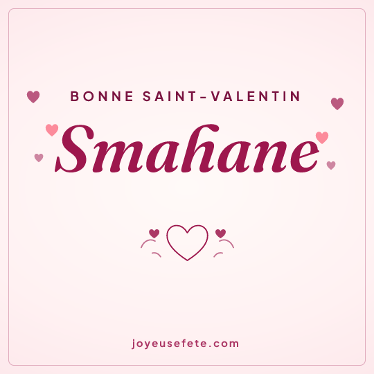 Image carrée « Bonne Saint-Valentin Smahane » pour WhatsApp