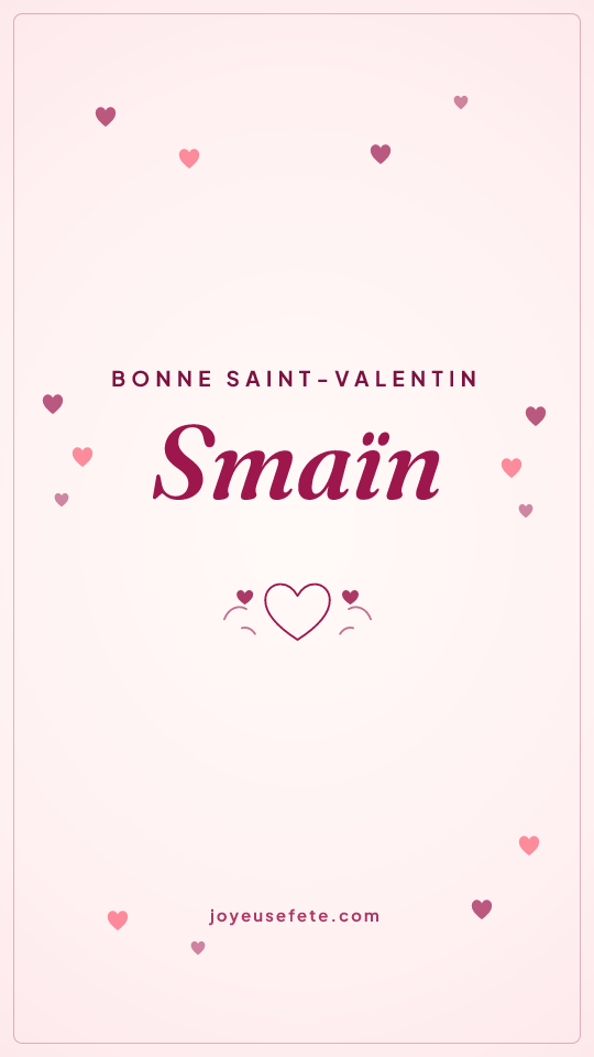 Image « Bonne Saint-Valentin Smaïn » au format story