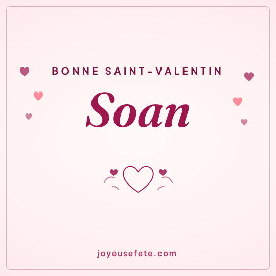 Image carrée « Bonne Saint-Valentin Soan » pour WhatsApp