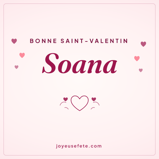 Image carrée « Bonne Saint-Valentin Soana » pour WhatsApp