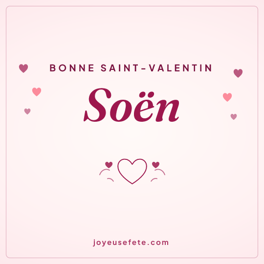 Image carrée « Bonne Saint-Valentin Soën » pour WhatsApp