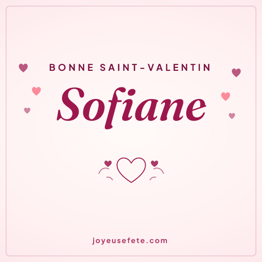 Image carrée « Bonne Saint-Valentin Sofiane » pour WhatsApp