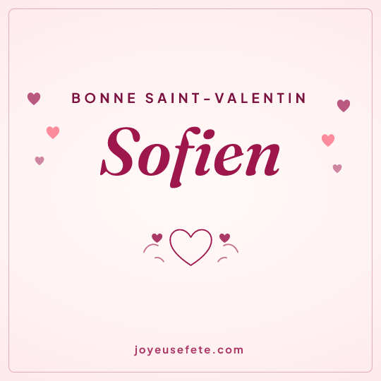Image carrée « Bonne Saint-Valentin Sofien » pour WhatsApp