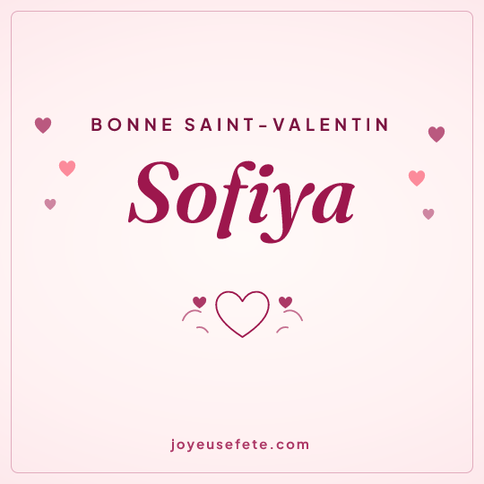 Image carrée « Bonne Saint-Valentin Sofiya » pour WhatsApp