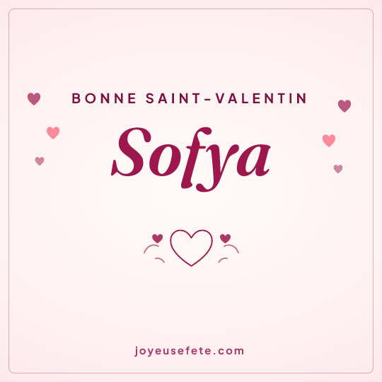 Image carrée « Bonne Saint-Valentin Sofya » pour WhatsApp