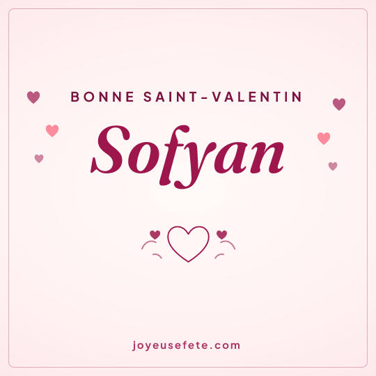 Image carrée « Bonne Saint-Valentin Sofyan » pour WhatsApp