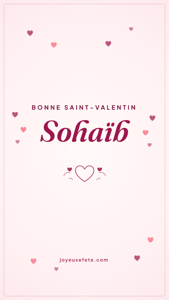 Image « Bonne Saint-Valentin Sohaïb » au format story